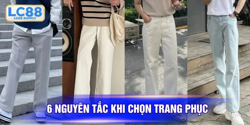 6 nguyên tắc khi chọn trang phục